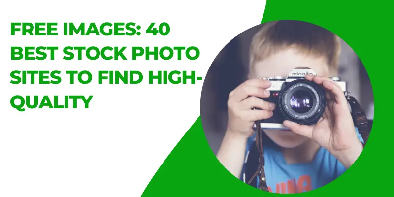 40 Best Stock Photo Sites to Find High-Quality