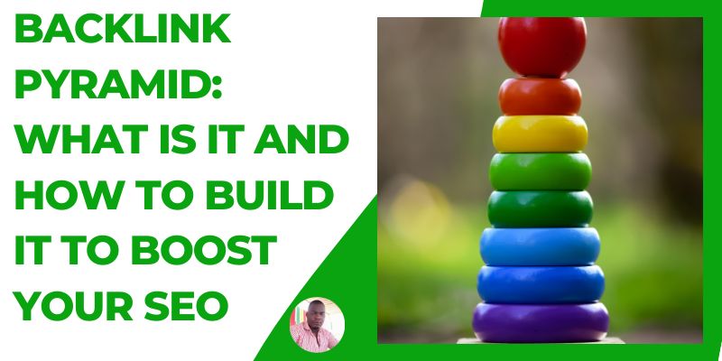 Backlink Pyramid: What is it and how to build it to boost your SEO