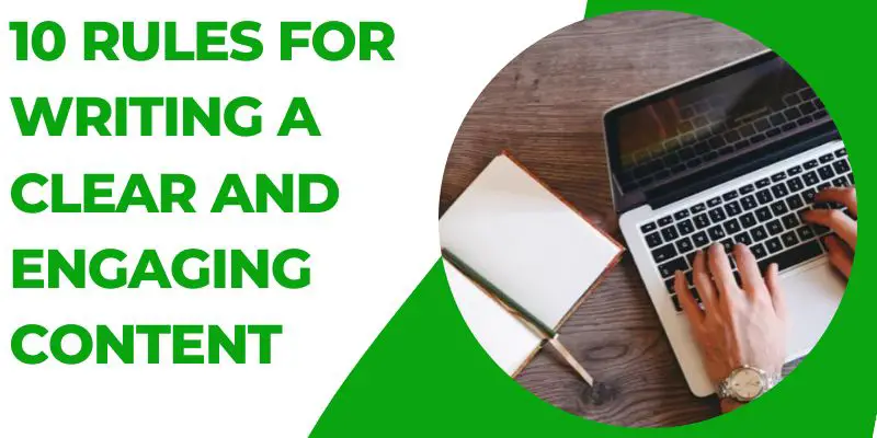 10 Rules for Writing A Clear and Engaging Content