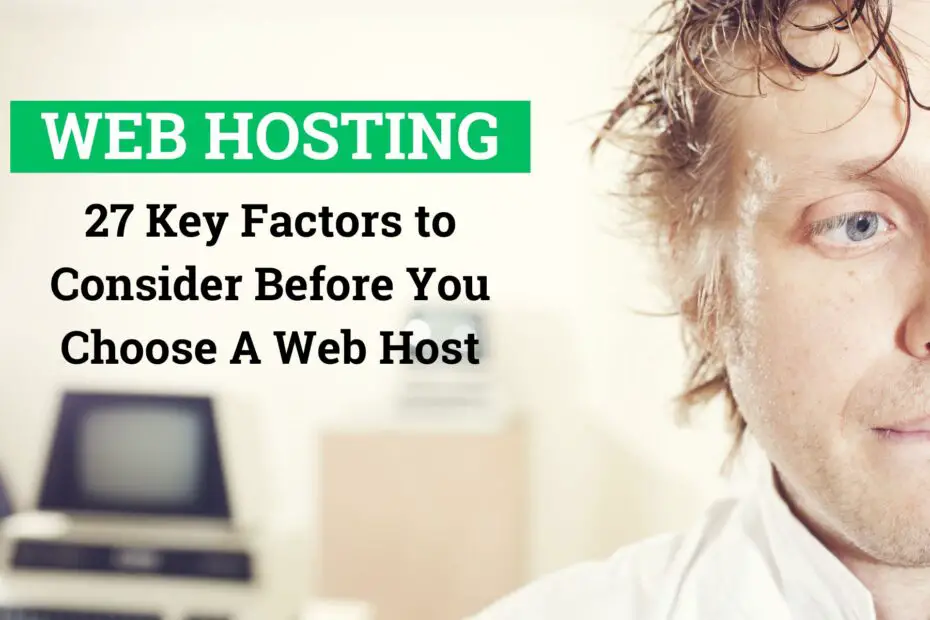 27 Key Factors to Consider before you choose a web host