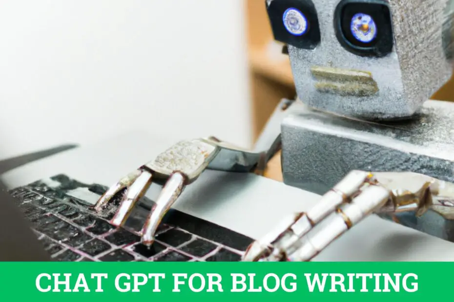 CHAT GPT FOR BLOG WRITING