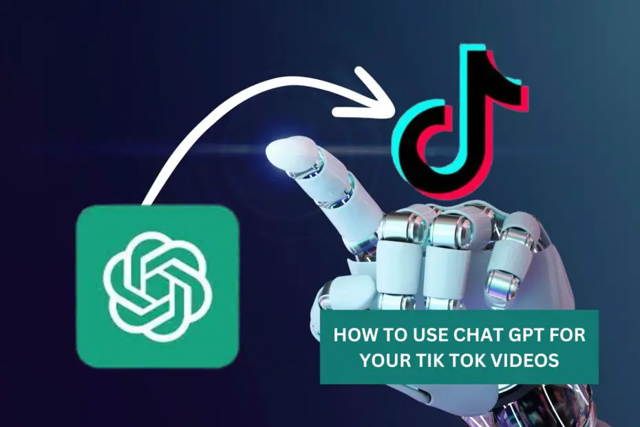 How to use chat gpt for tik tok