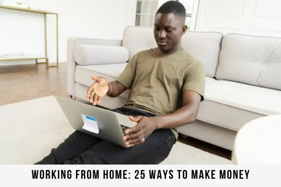 Working From Home: 25 Ways to Make Money