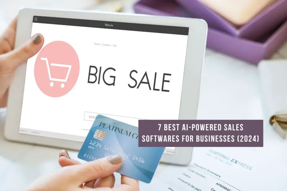 7 Best AI-powered Sales Softwares for businesses (2024)