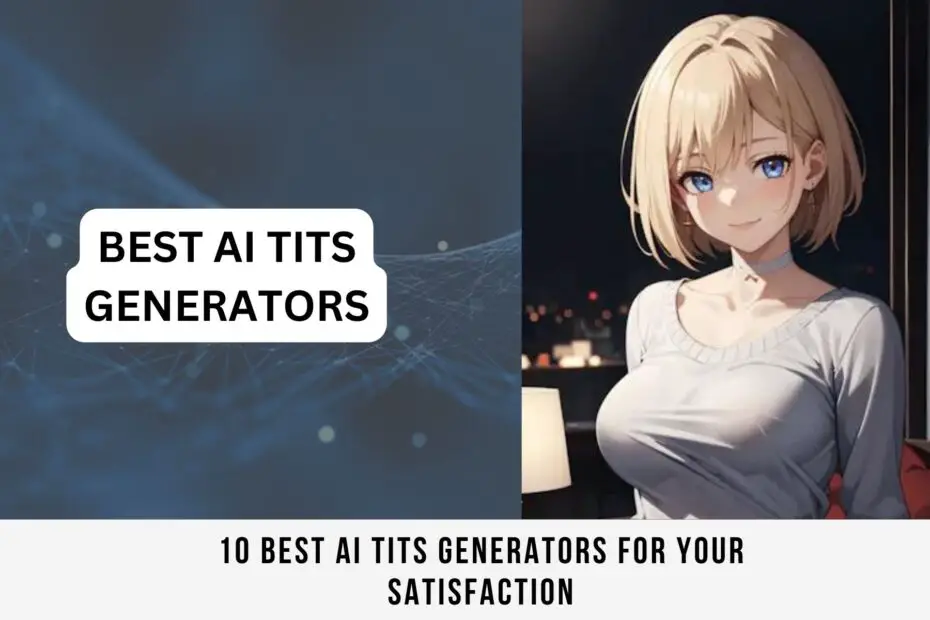 Best Ai Tits Generators
