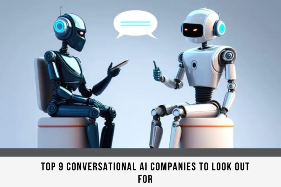 Top 9 Conversational AI Companies to look out for