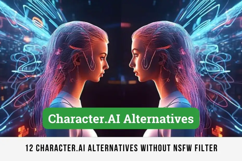 12 Character.AI Alternatives Without NSFW Filter