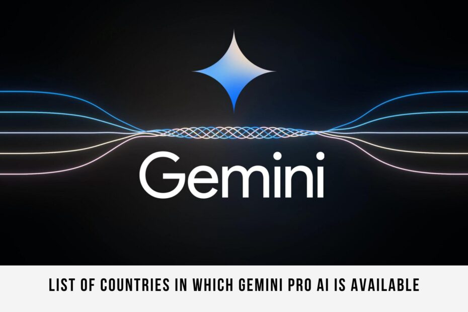 List of Countries in Which Gemini pro AI is available