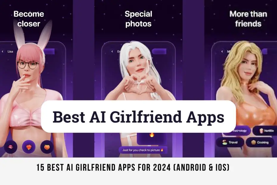 15 Best AI Girlfriend Apps (Android & iOS)