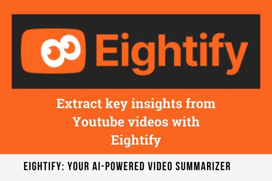 Eightify Review