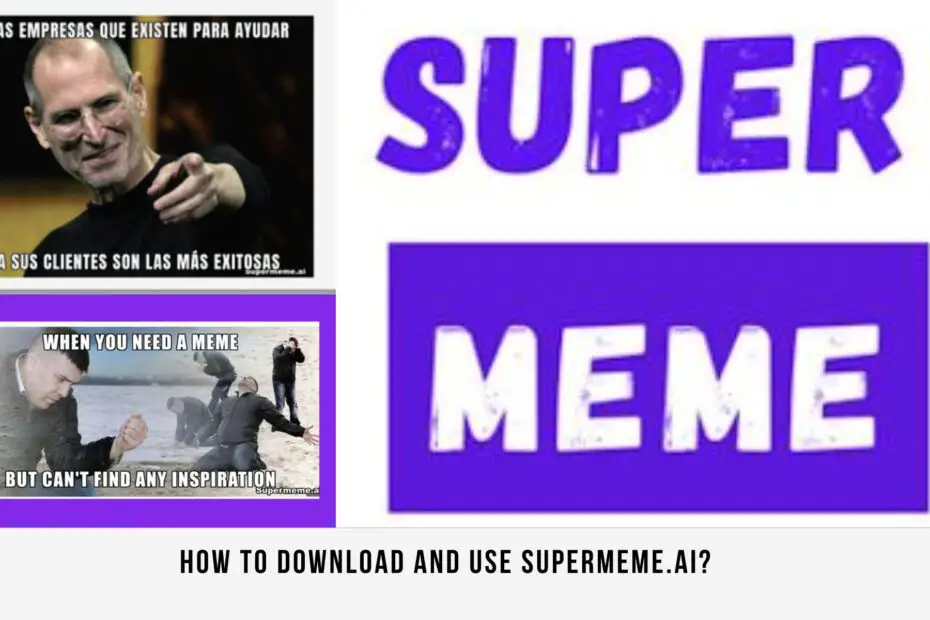 How To Download And Use Supermeme.AI