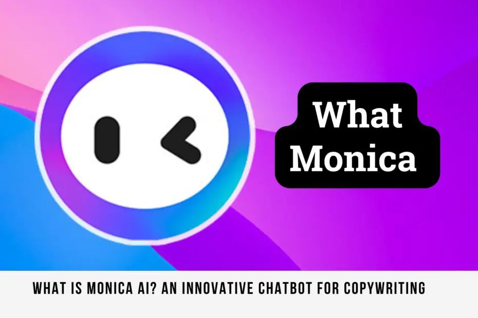 What Is Monica