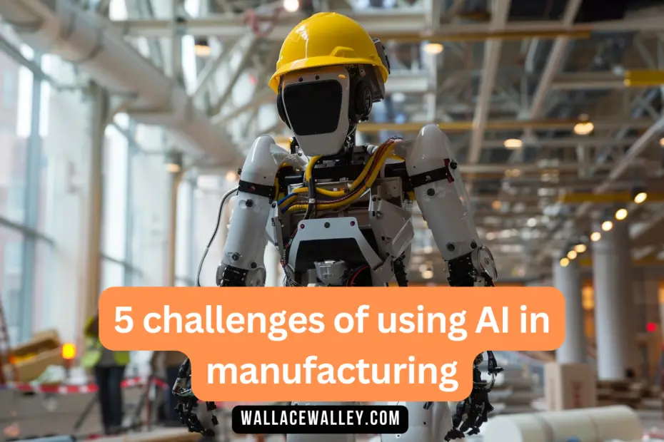 5 challenges of using AI in manufacturing
