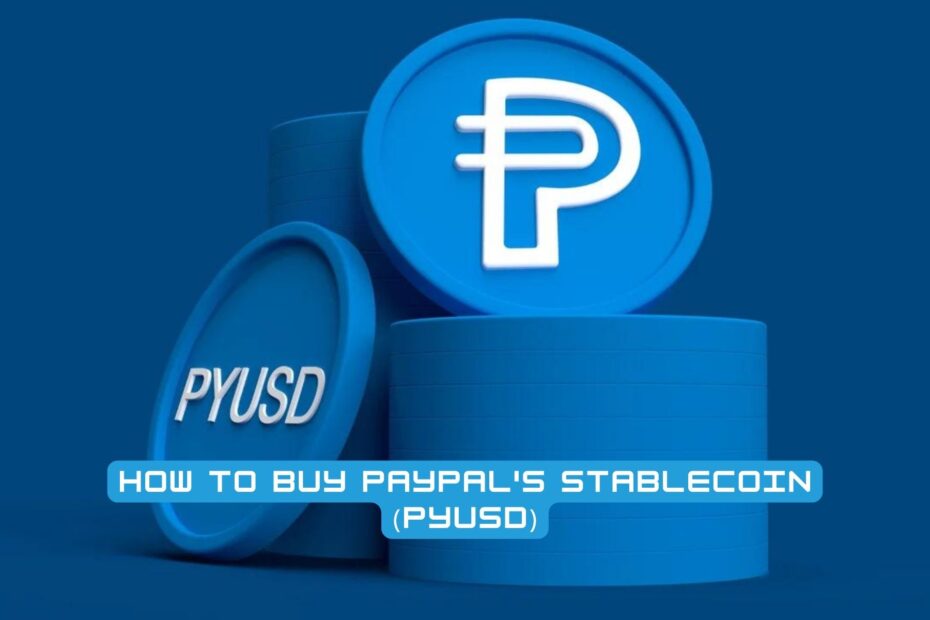 How to Buy PayPal's Stablecoin (PYUSD)